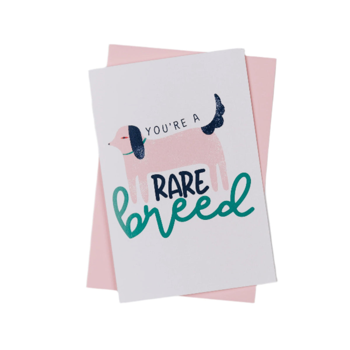You're A Rare Breed Card